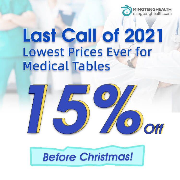 Last Call of 2021, Last Shot for Medical tables! 15% Off! Count Down: 10 Days! Mingteng Health, Medical Equipment